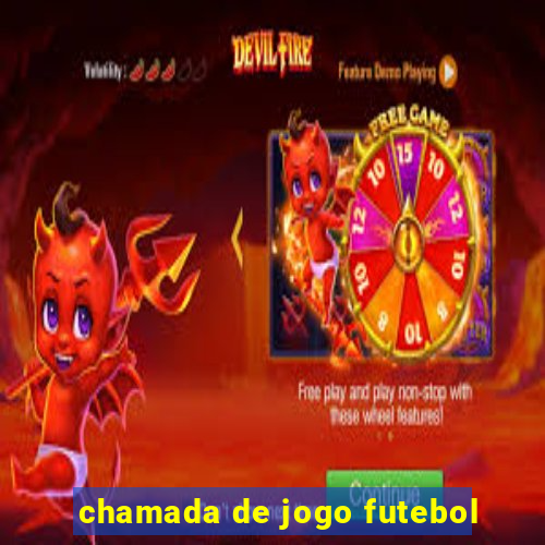 chamada de jogo futebol